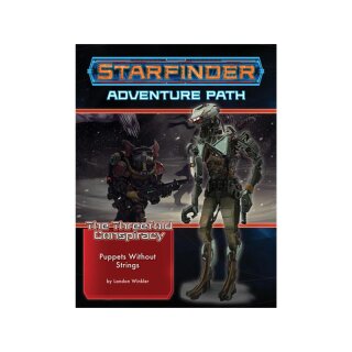 Starfinder Adventure Path: Puppets without Strings (The Threefold Conspiracy 6 of 6) (EN)