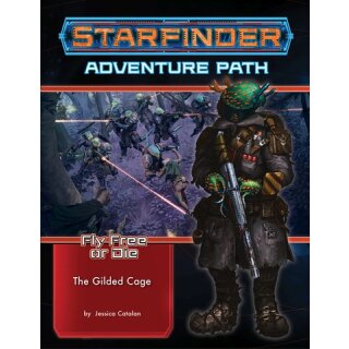 Starfinder Adventure Path: The Gilded Cage (Fly Free or Die 6 of 6) (EN)