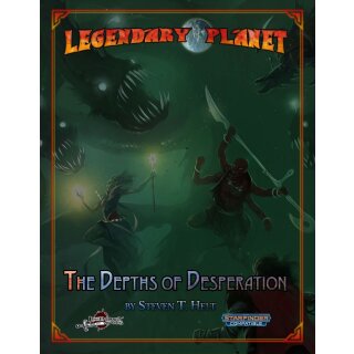Legendary Planet The Depths of Desperation (Starfinder) (EN)