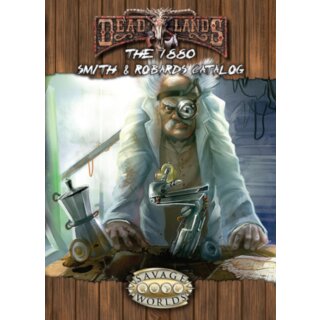 Deadlands Reloaded The 1880 Smith &amp; Robards Catalog (SW)