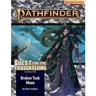 Pathfinder Adventure Path: Broken Tusk Moon (Quest for the Frozen Flame 1 of 3) (P2) (EN)