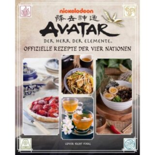Avatar - Der Herr der Elemente Kochbuch: Offizielle Rezepte der vier Nationen (DE)