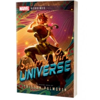 Squirrel Girl: Universe - A Marvel Heroines Novel (EN)