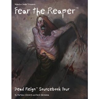 Dead Reign RPG Sourcebook 4 Fear the Reaper (EN)