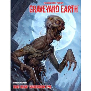 Dead Reign RPG Sourcebook 5 Graveyard Earth (EN)