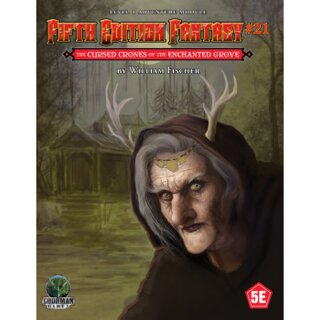 Fifth Edition Fantasy #21 - The Cursed Crones of the Enchanted Grove (EN)