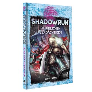 Shadowrun: Die &uuml;blichen Verd&auml;chtigen (Hardcover) (DE)