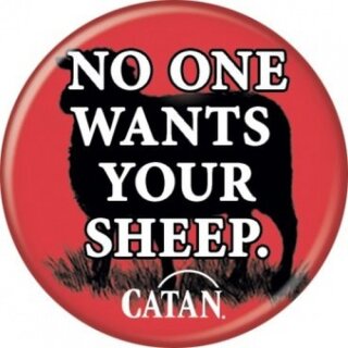 Catan Button - NO ONE WANTS YOUR SHEEP