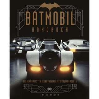 Batmobil - Die ber&uuml;hmtesten Inkarnationen des Kultfahrzeugs (DE)