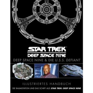 Illustriertes Handbuch: Deep Space Nine &amp; die U.S.S. Defiant (DE)
