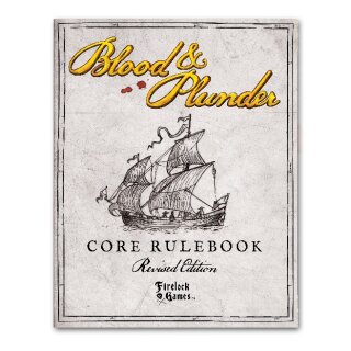 Blood &amp; Plunder: Core Rulebook - Revised Edition (EN)