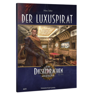 Dieseldrachen (2.Edition) Abenteuer - A01: Der Luxuspirat (DE)