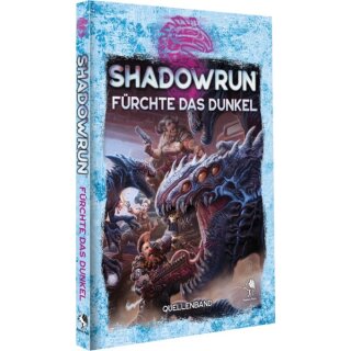 Shadowrun: F&uuml;rchte das Dunkel (Hardcover) (DE)