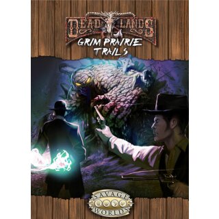 Deadlands: Grim Prairie Trails Savage Worlds (EN)