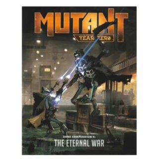 Mutant: Year Zero Zone Compendium 4 The Eternal War (EN)