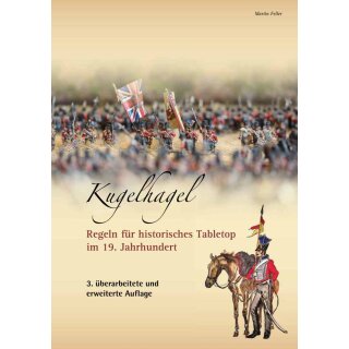 Kugelhagel - Regelbuch f&uuml;r historisches Tabletop 3. Auflage! (DE)