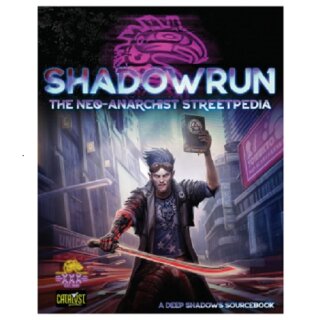 Shadowrun: Neo Anarchists Streetpedia (EN)